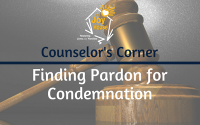 Counselor’s Corner – Finding Pardon for Condemnation